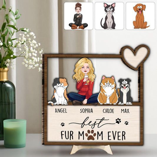 Best Fur Dog Cat Mom Ever - Personalized Dog 2 Layered Wood Sign / Wood Plaque