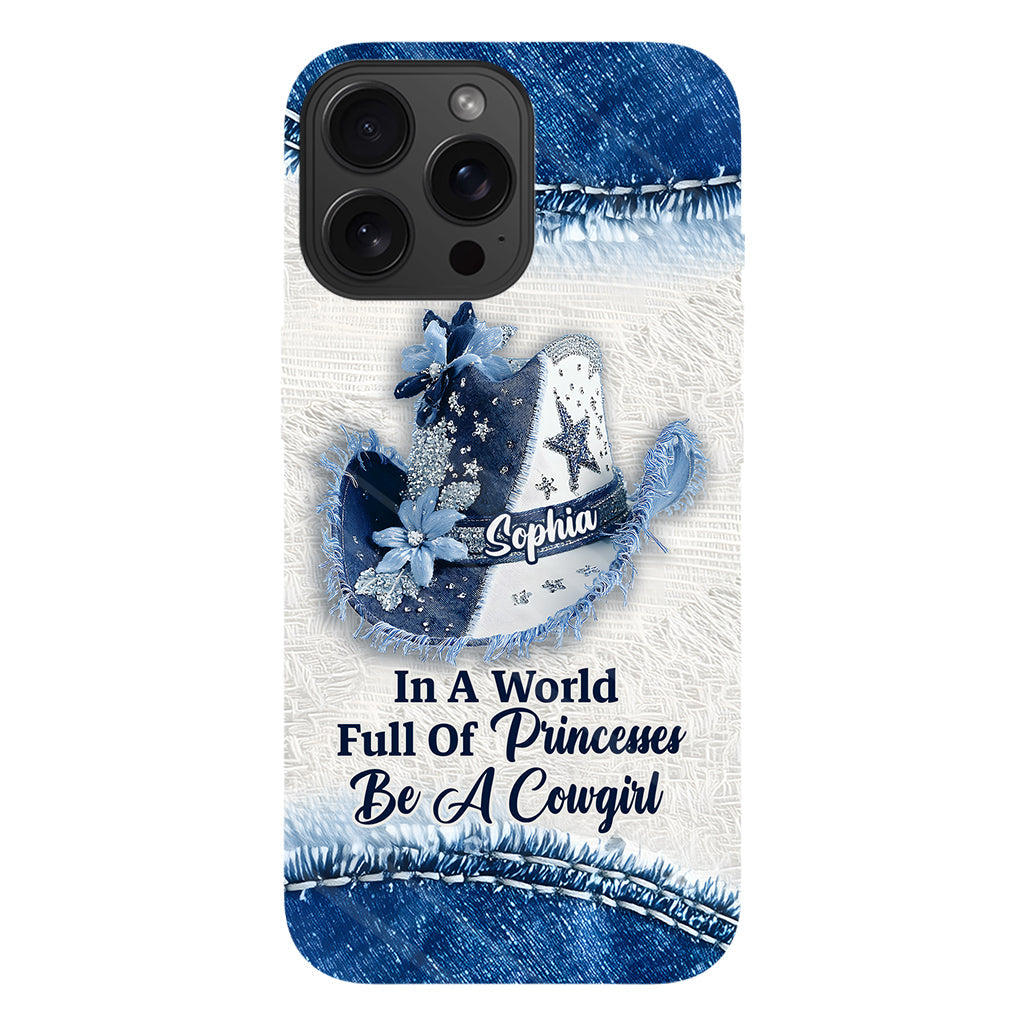 In A World Full Of Princesses - Personalized Cowgirl Full Print Phone Case