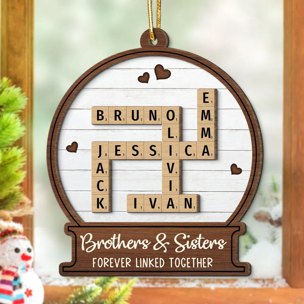 Snow Globe Brothers & Sisters Forever Linked Together Crossword Puzzle Art Personalized 2-Layer Wooden Ornament, Custom Scrabble Name Keepsake