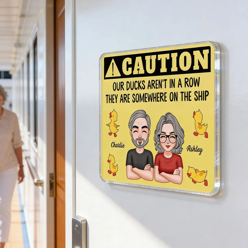 Funny Personalized Acrylic Magnet for Cruise Ship Door - Caution Our Ducks Aren't In A Row - Unique Gift for Travelers