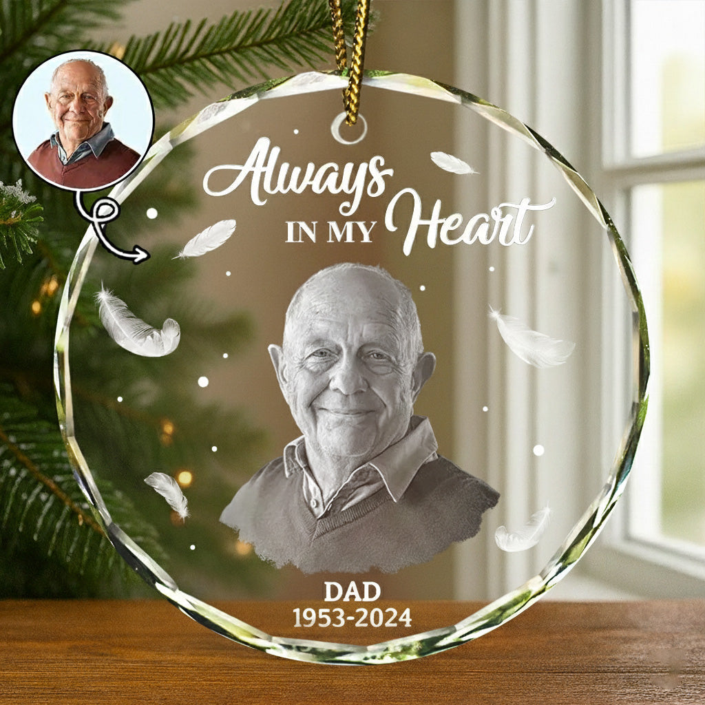 Always In My Heart Crystal Ornament Keepsake Memorial Gift For Dad Or Loved One