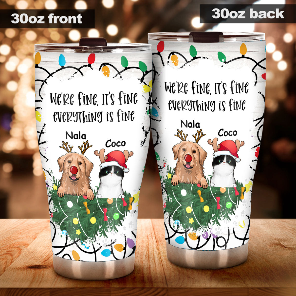 It's Fine I'm Fine Everything is Fine - Personalized Dog Tumbler