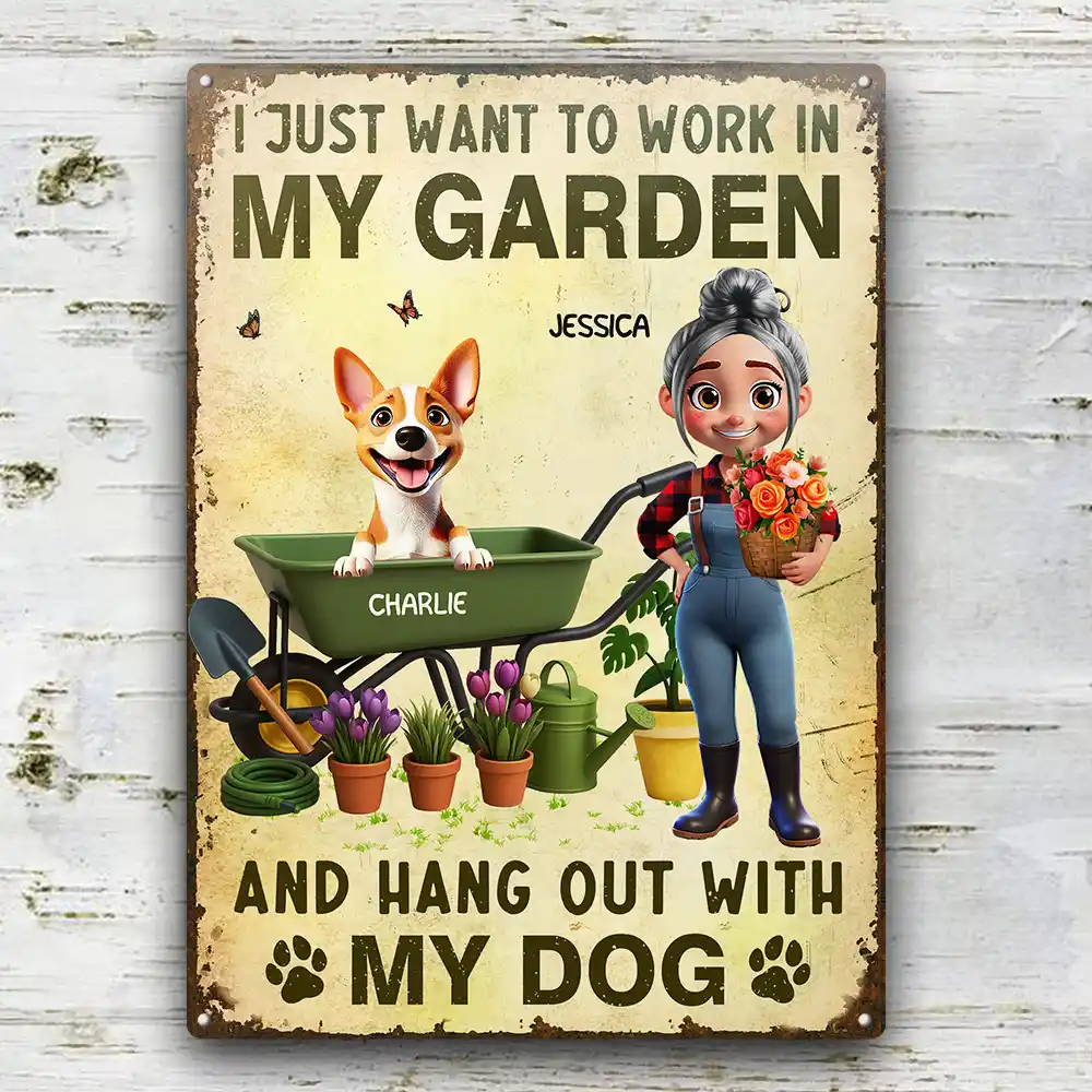 “I JUST WANT TO WORK IN MY GARDEN & HANG OUT WITH MY DOGS” Rectangular Iron Sign, fun gift for yourself, wife, daughter, or sister