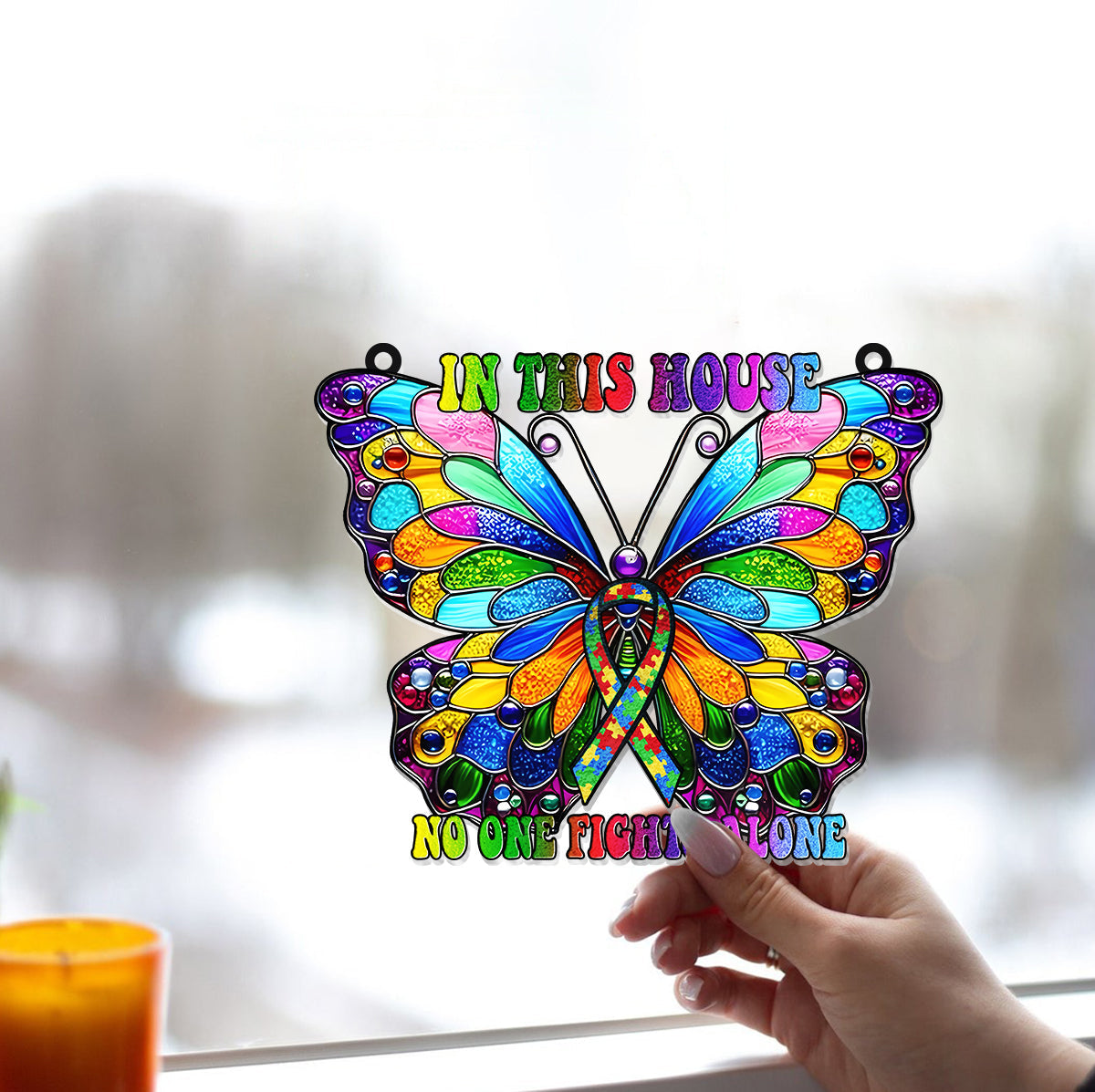 In This House No One Fights Alone - Autism Awareness Window Hanging Suncatcher Ornament