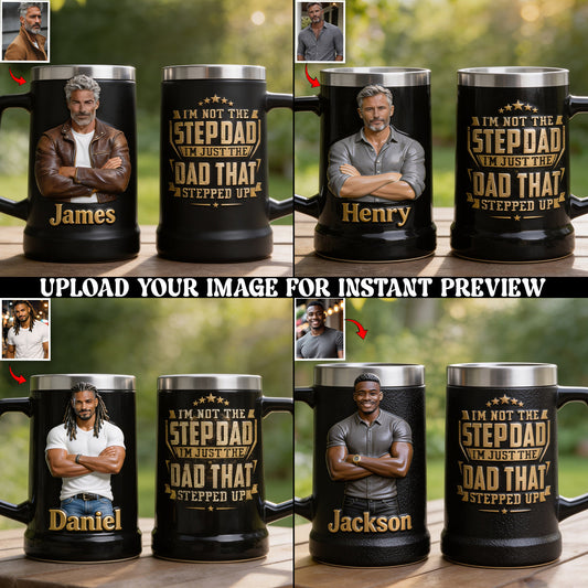Just The Dad That Stepped Up - Personalized Step Dad Beer Stein