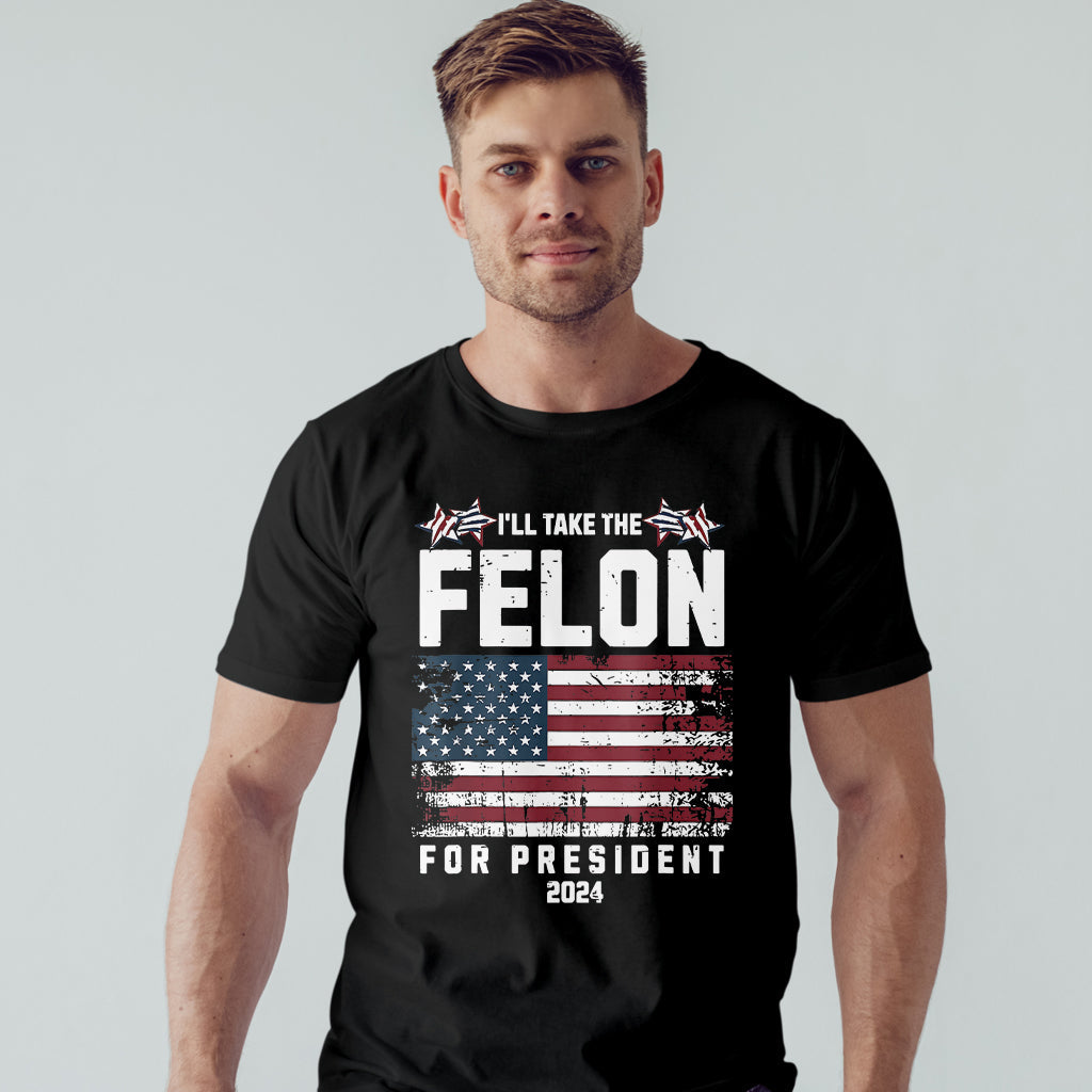 Felon for President 2024 T-shirt, Conservatives Shirt, Anti Government Shirt, Patriot Shirt, Republican Shirt, Anti Democrat Shirt, USA Flag Shirt