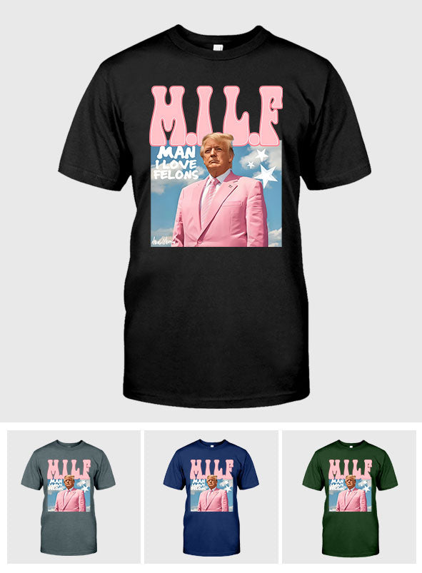 Daddy President Man I Love Felons MilfShirt, Trump 2024 Shirt, Funny Trump Shirt, Republican Tee, Political Shirt, Trump Lover Shirt, Funny Election Shirt
