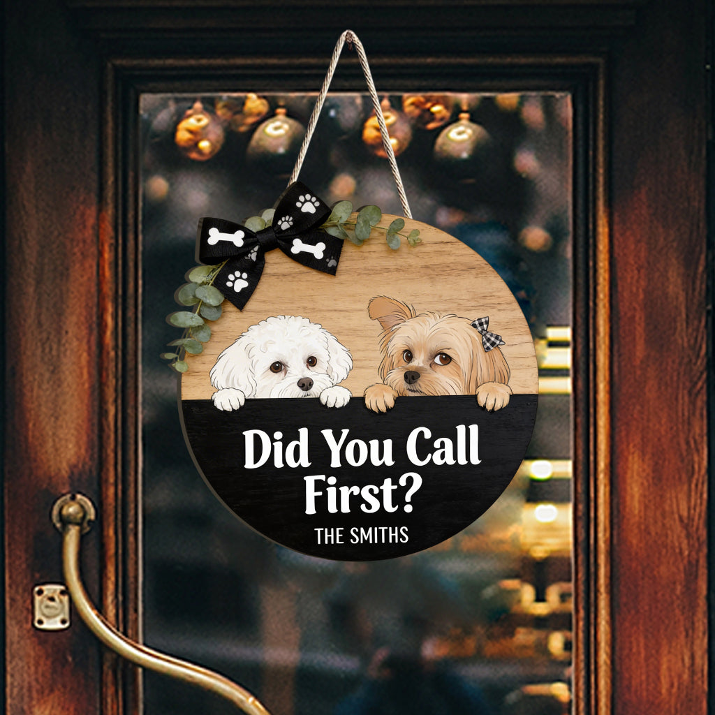 Did You Call First? - Personalized Dog Custom Shaped Wood Sign