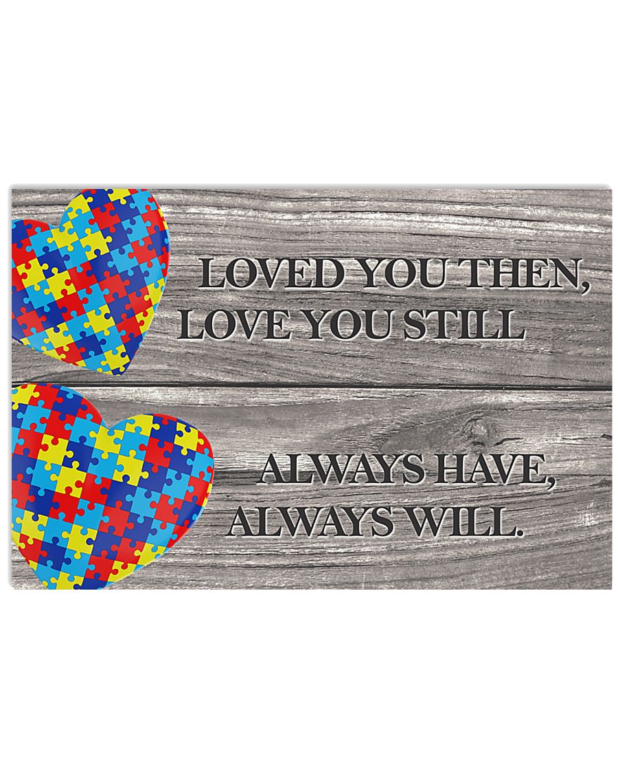 Autism Awareness Loved You Then - Autism Awareness Poster 0921