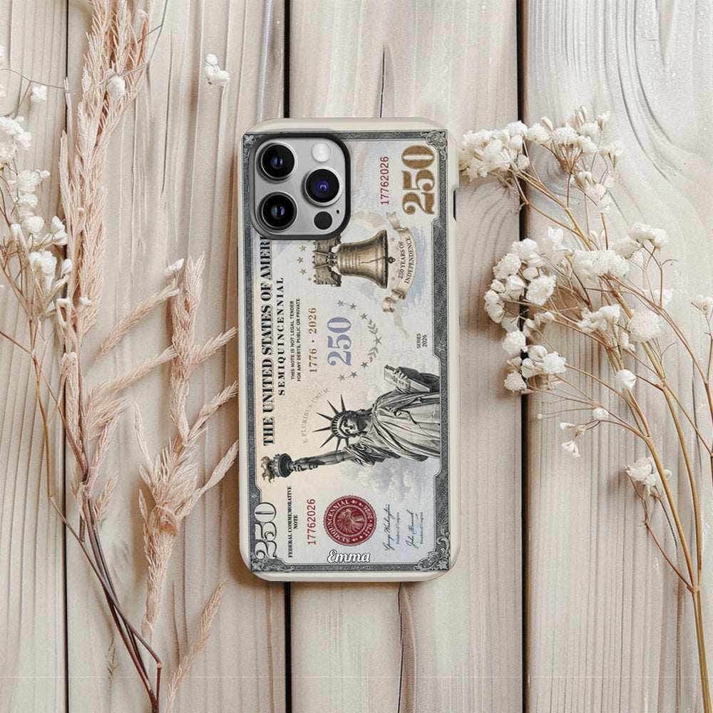 Commemorative Bills Funny 4th Of July 250th Anniversary - Personalized Independence Day/ 4th of July Full Print Phone Case