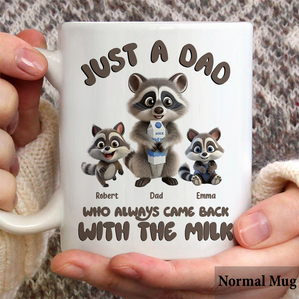 Just A Dad Who Always Came Back With The Milk - Personalized Father Mug