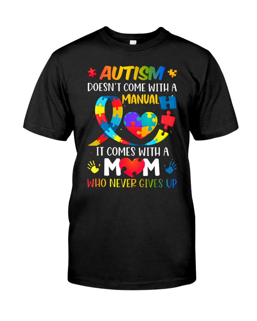Autism Mom Who Never Gives Up - Autism Awareness T-shirt and Hoodie 0921