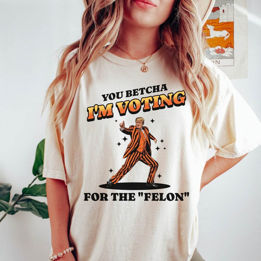 I'm Voting for the Felon Trump 2024 Tshirt, Retro Donald Trump Trendy Shirt, Ultra MAGA Republican, Funny Conservative Mom T-shirt & Hoodie