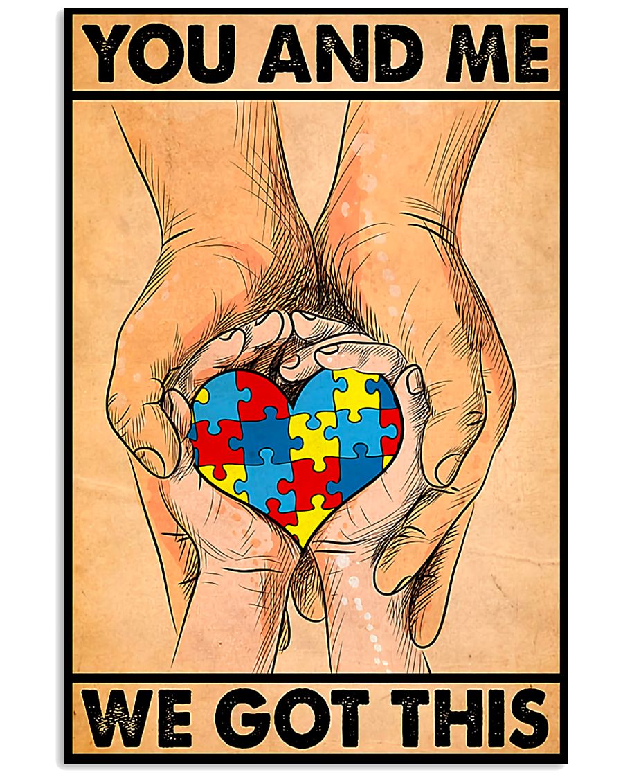 Autism You And Me We Got This - Autism Awareness Poster 0921