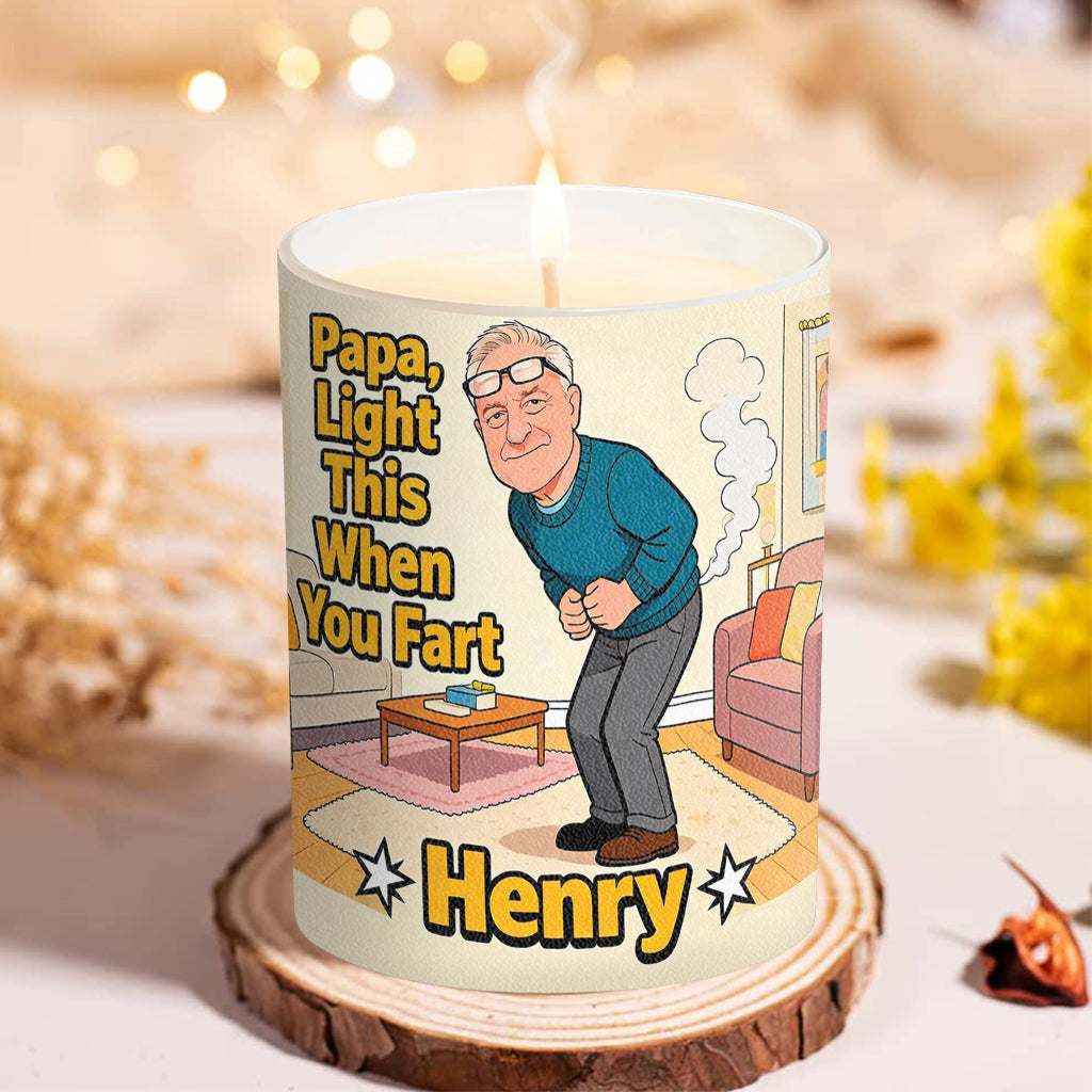 Dad, Light This Up When You Fart - Personalized Father Candle With Wooden Lid