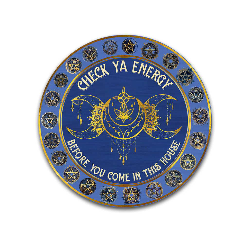 Check Your Energy - Witch Round Metal Sign