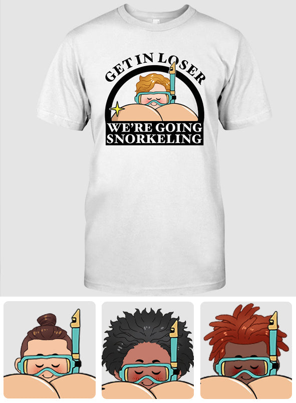 Get In Loser Funny Snorkeler - Personalized Scuba Diving T-shirt And Hoodie
