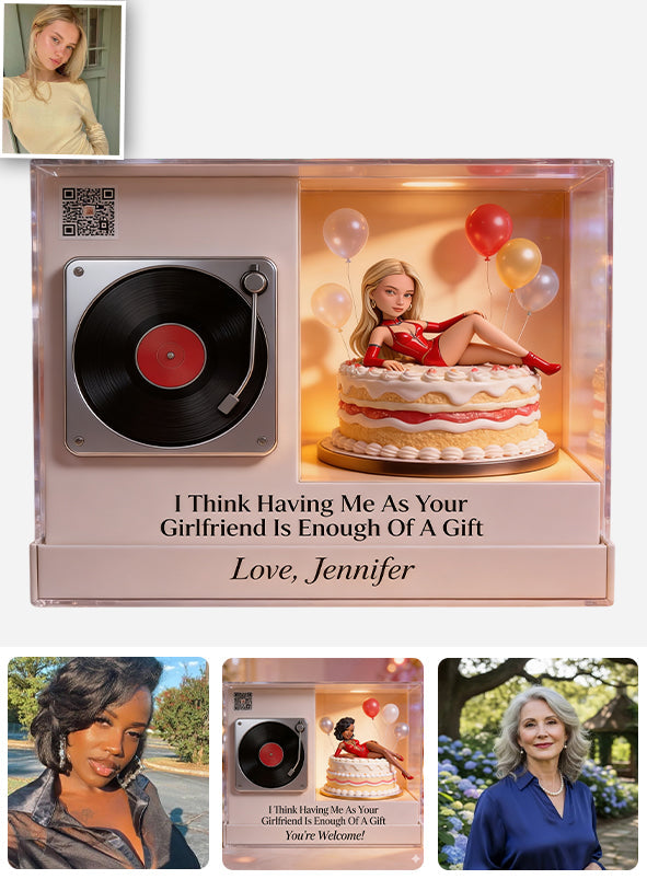 Having Me As Your Girlfriend Is Enough Of A Gift - Personalized Spicy Couple Custom Shape Music Magnet
