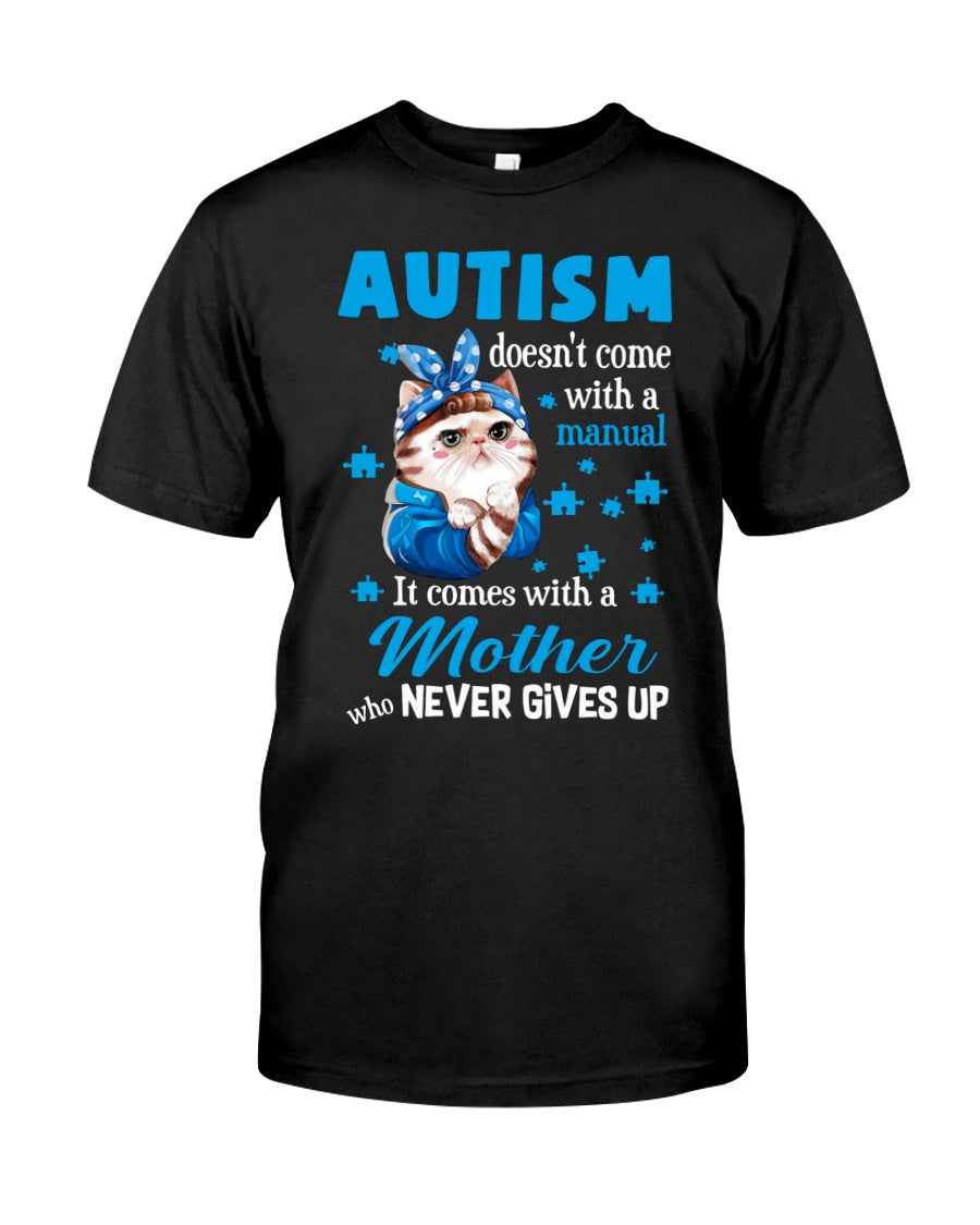 Autism Mom Who Never Gives Up - Autism Awareness T-shirt and Hoodie 0921