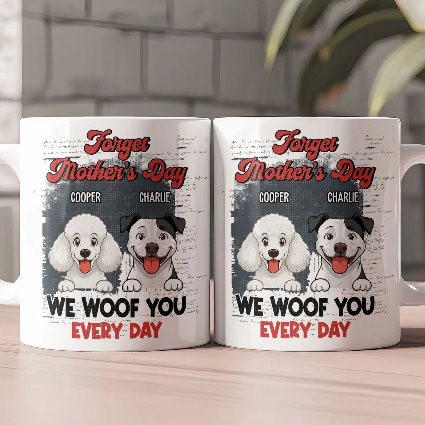 Personalized Dog Mom Ceramic Mug 'Forget Mother's Day I Woof You Every Day' Cute Cartoon Pup Gift for Mom