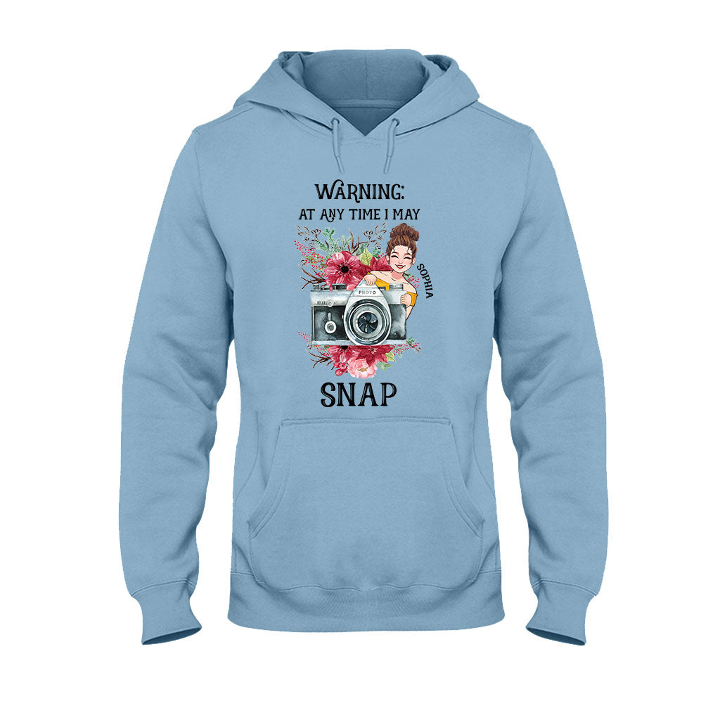 At Any Time I May Snap - Personalized Photography T-shirt and Hoodie