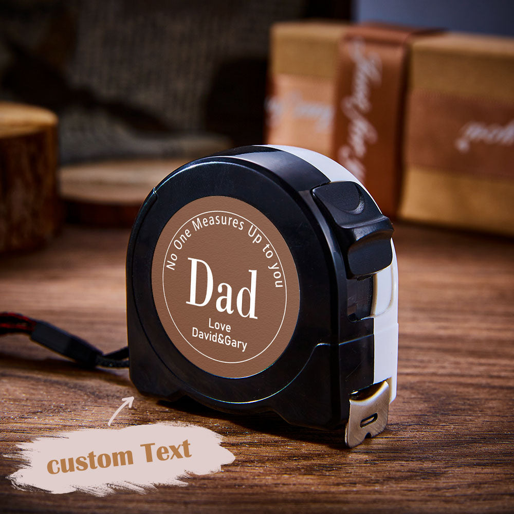 No One Measures Up to You - Personalized Father Engraved Tape Measure