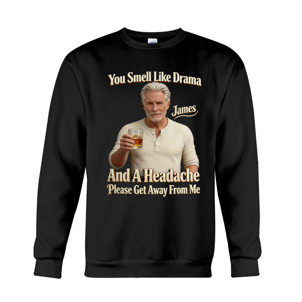 You Smell Like Drama - Personalized Sarcasm T-shirt And Hoodie