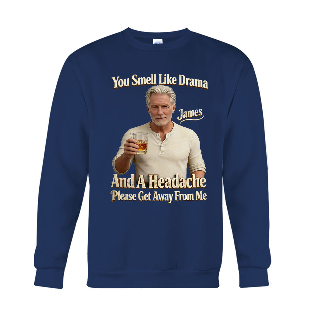 You Smell Like Drama - Personalized Sarcasm T-shirt And Hoodie