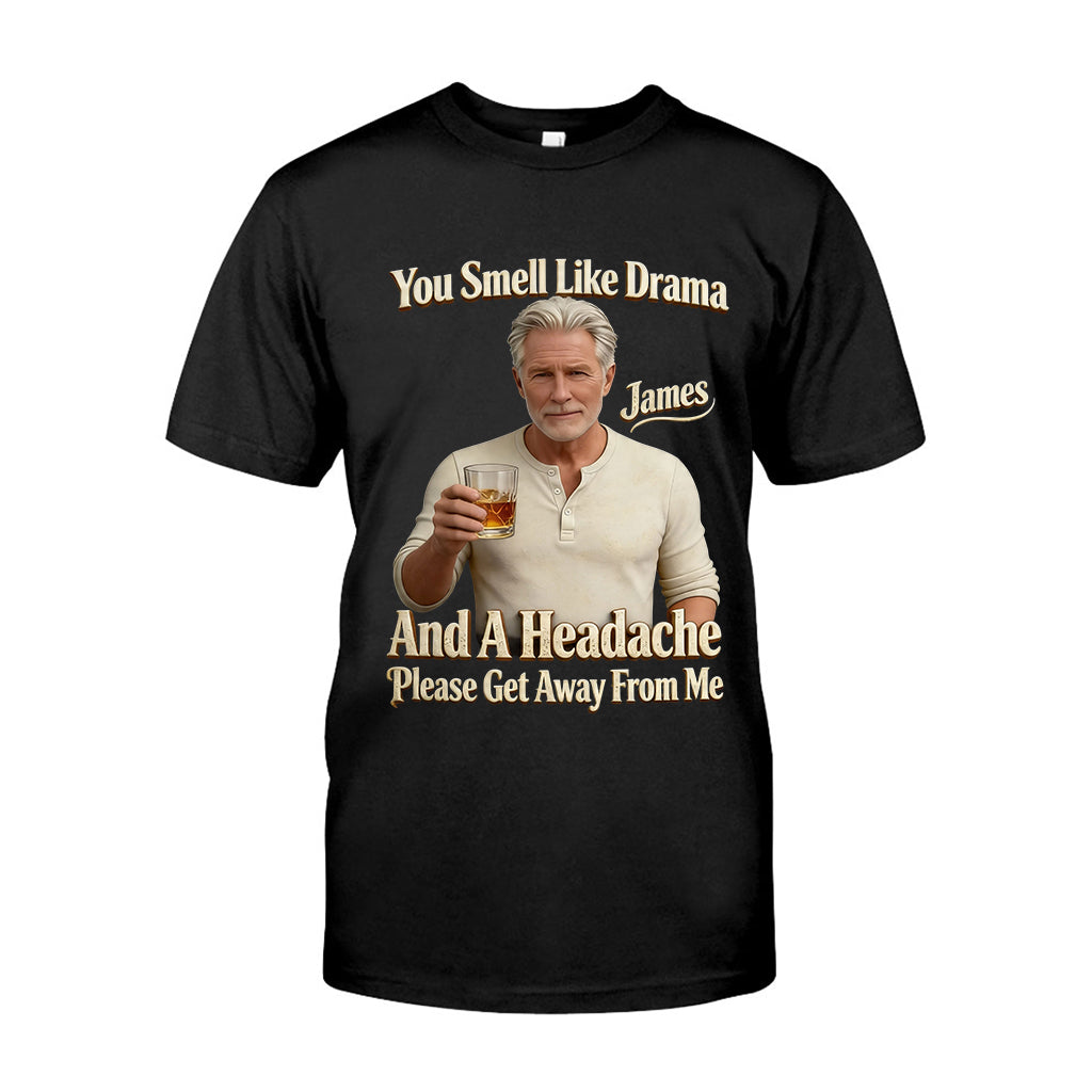 You Smell Like Drama - Personalized Sarcasm T-shirt And Hoodie