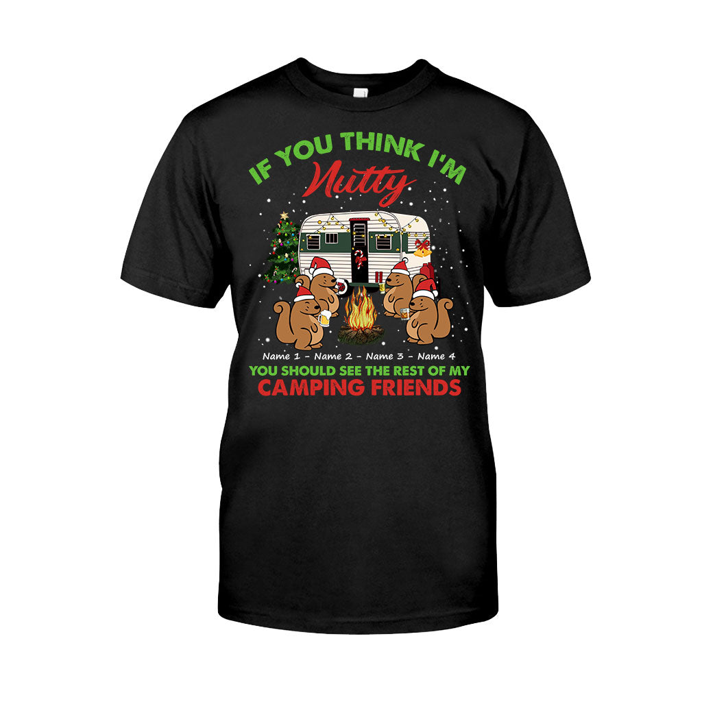 If You Think I'm Nutty You Should See The Rest Of My Camping Friends - Christmas Personalized T-shirt and Hoodie