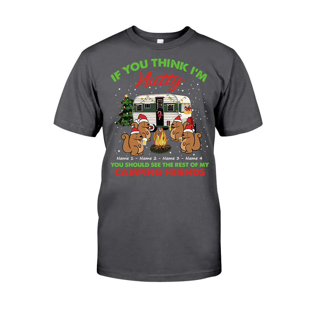 If You Think I'm Nutty You Should See The Rest Of My Camping Friends - Christmas Personalized T-shirt and Hoodie
