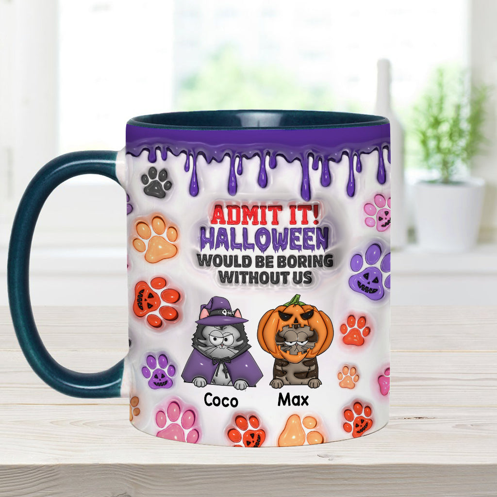Halloween Would Be Boring Without Me - Personalized Cat Accent Mug