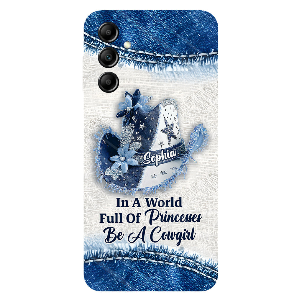 In A World Full Of Princesses - Personalized Cowgirl Full Print Phone Case