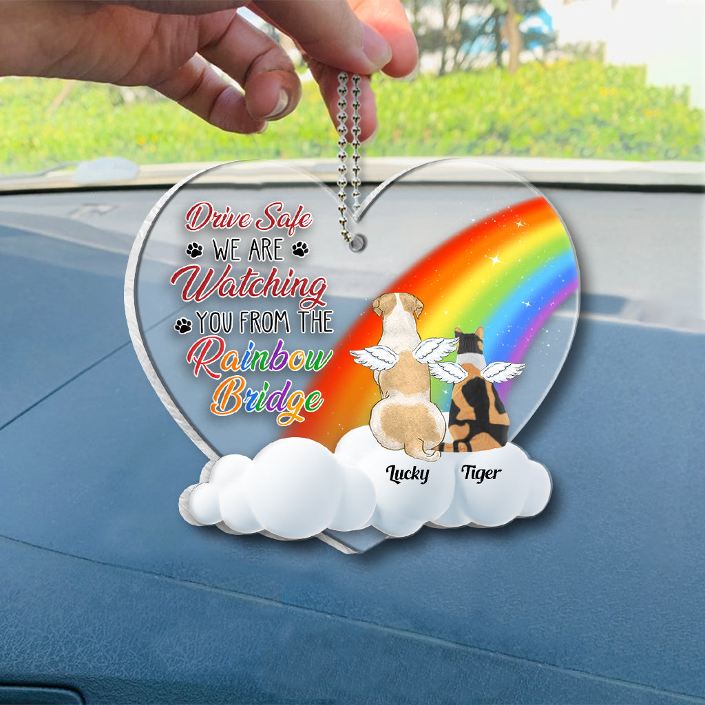Drive Safe We Are Watching You From The Rainbow Bridge - Personalized Dog Transparent Car Ornament
