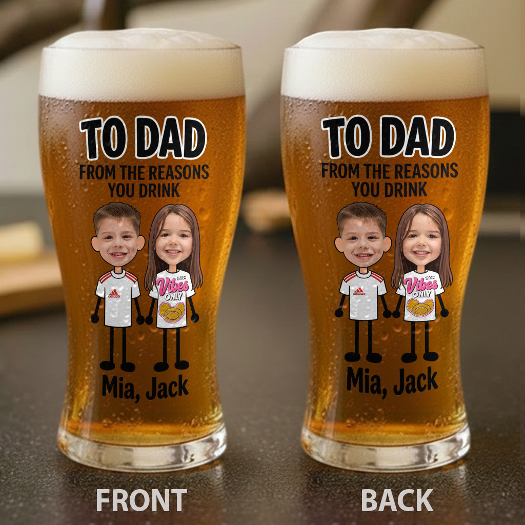 From The Reasons You Drink - Personalized Father Beer Pint