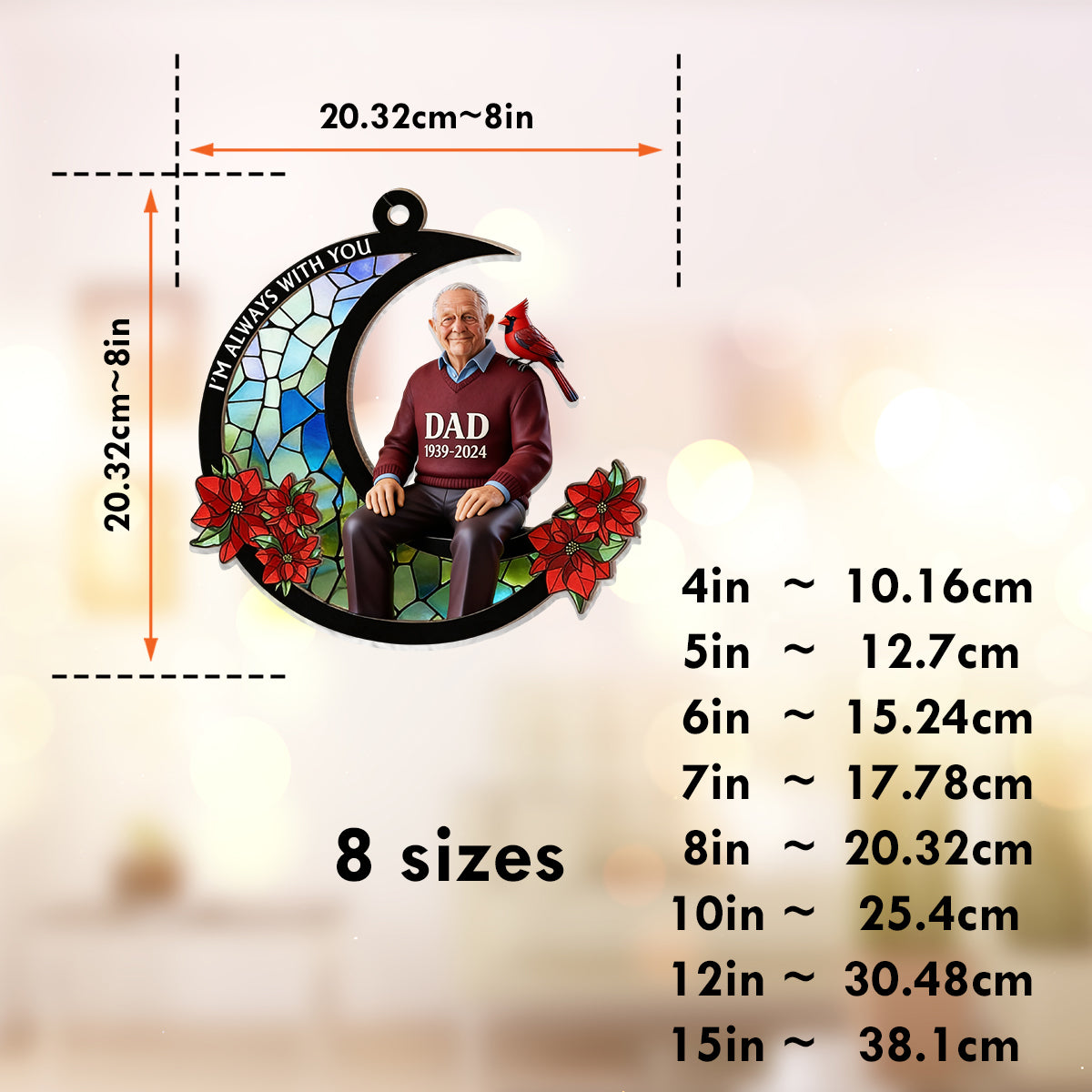 I'm Always With You - Personalized Memorial Window Hanging Suncatcher Ornament