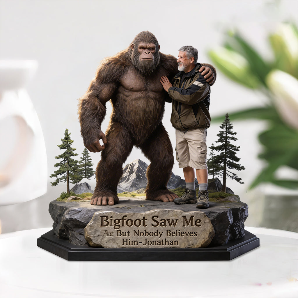 Bigfoot Saw Me But Nobody Believes Him - Personalized Hiking Custom Shaped Acrylic Plaque