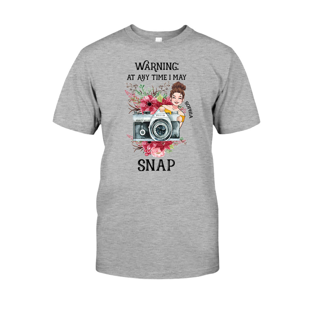 At Any Time I May Snap - Personalized Photography T-shirt and Hoodie