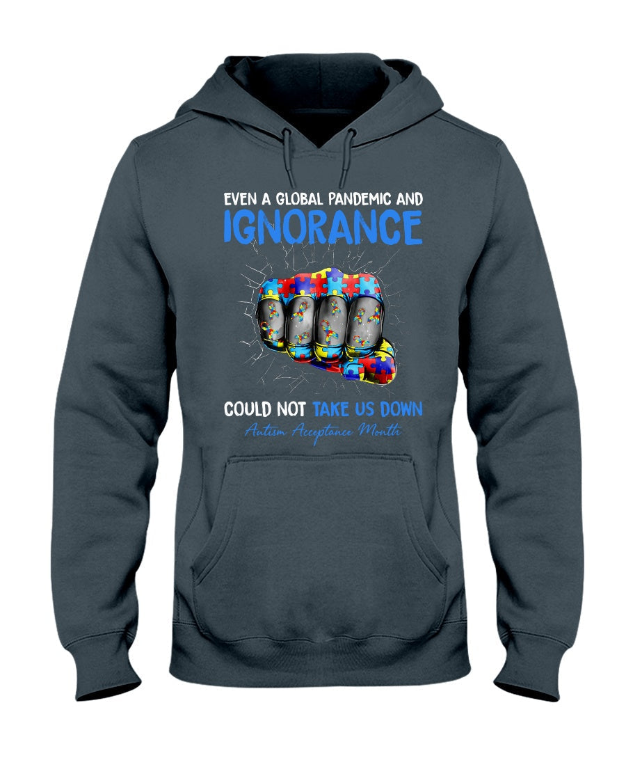 Autism Even A Global Pandemic - Autism Awareness T-shirt and Hoodie 0921