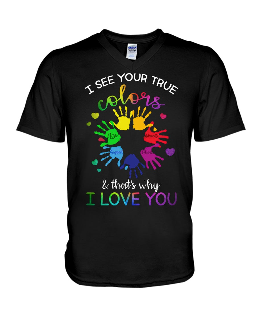 Autism I See Your True Colors - Autism Awareness T-shirt and Hoodie 0921