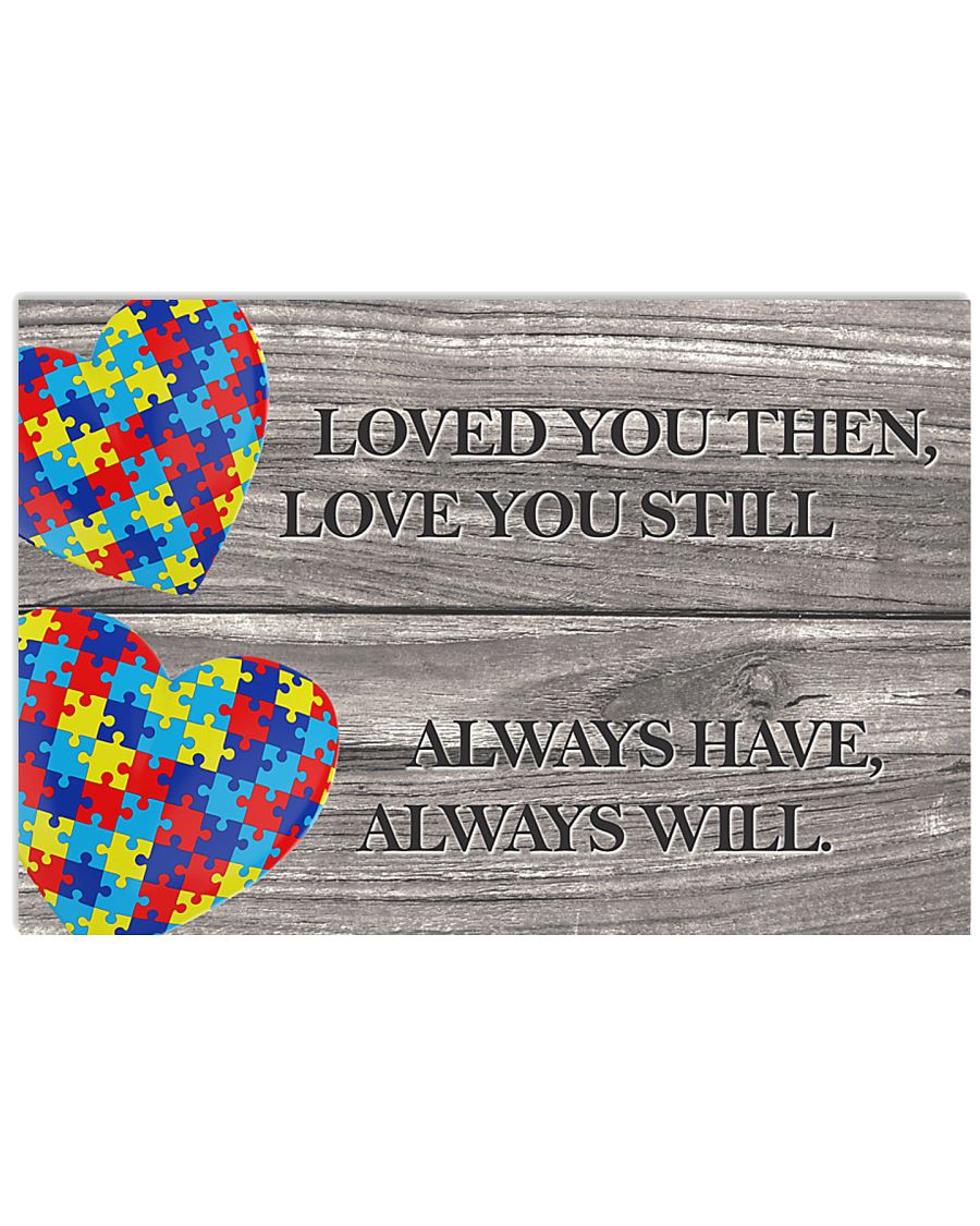 Autism Awareness Loved You Then - Autism Awareness Poster 0921