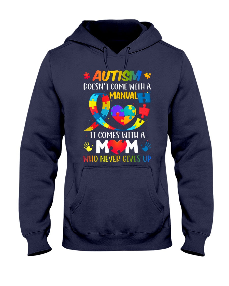 Autism Mom Who Never Gives Up - Autism Awareness T-shirt and Hoodie 0921