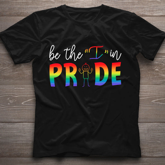 Be The I In Pride - LGBT Support T-shirt And Hoodie