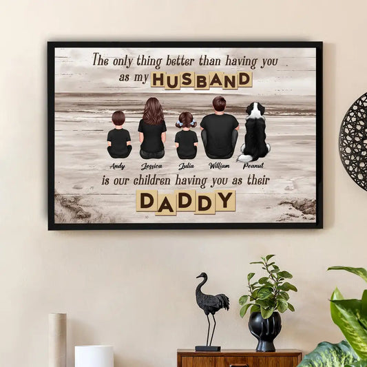 "To the World, You Are a Dad, But to Us, You Are the World" Custom Family Poster – Personalized Father’s Day Gift