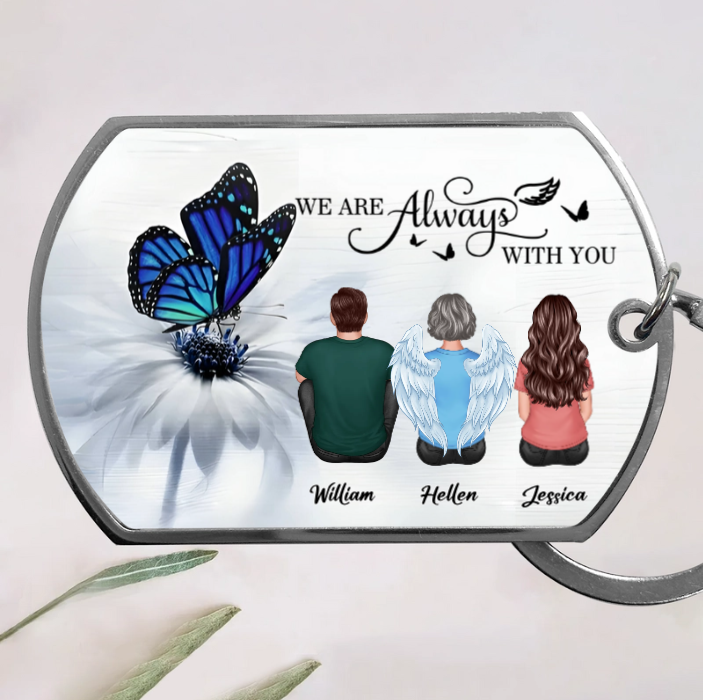 Butterfly I Am Always With You Memorial Personalized Keychain or Poster or Plaque or Ornament