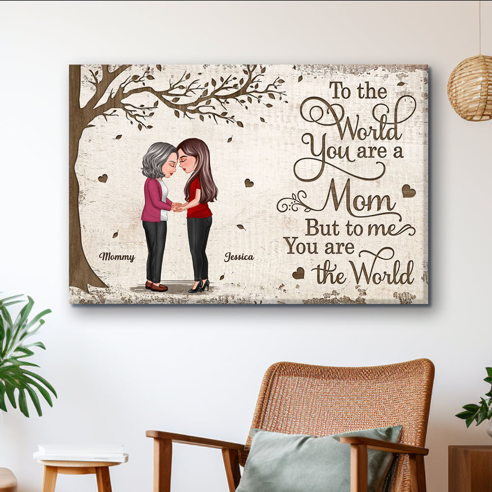 Custom "To the world you are a Mom, but to me you are the world" Poster, Mother-Daughter Bond, Perfect Gift for Mom and Daughter
