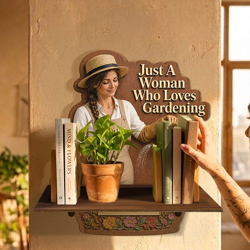 Just A Woman Who Loves Gardening - Personalized Graduation Wooden Floating Shelf