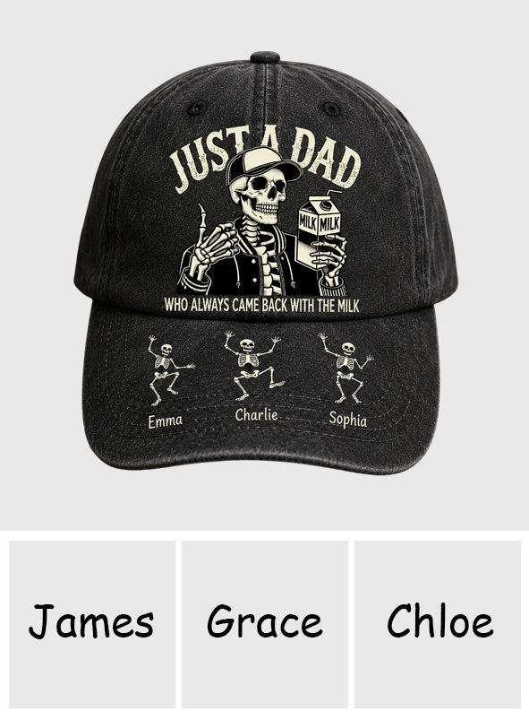 Just A Dad Who Always Came Back With The Milk Funny Skeleton - Personalized Father Classic Cap