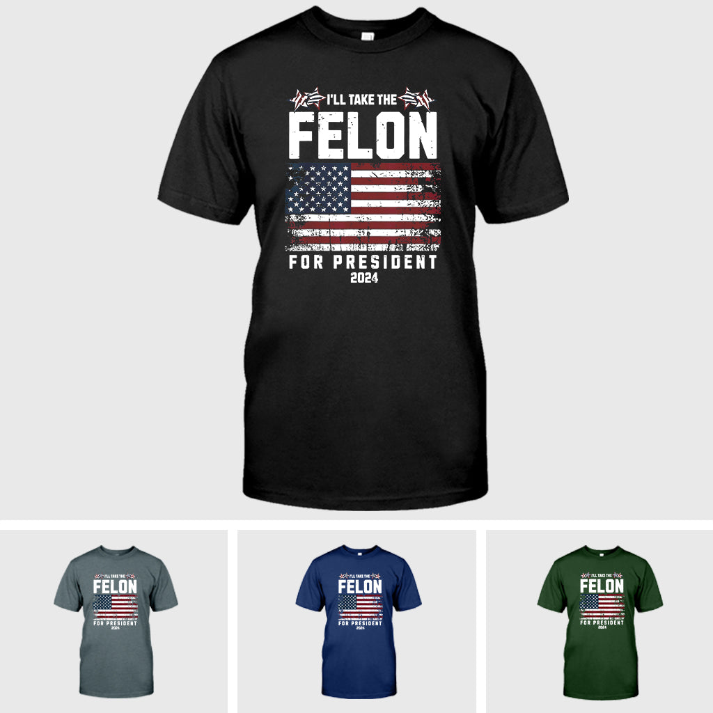Felon for President 2024 T-shirt, Conservatives Shirt, Anti Government Shirt, Patriot Shirt, Republican Shirt, Anti Democrat Shirt, USA Flag Shirt