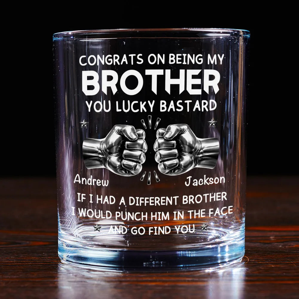 Whiskey Glass Personalized for Brothers with Bold Funny Message, Unique Gift for Whiskey Lover and Bar Display